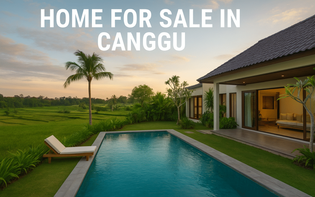 Home for Sale in Canggu: A Favorite for Digital Nomads and Expats